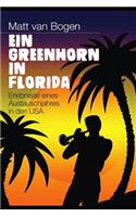 Ein Greenhorn in Florida