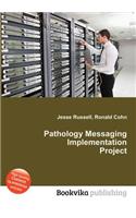 Pathology Messaging Implementation Project