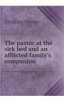 The Pastor at the Sick Bed and an Afflicted Family's Companion