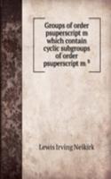 GROUPS OF ORDER PSUPERSCRIPT M WHICH CO