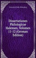 Dissertationes Philologicae Halenses, Volumes 11-12 (German Edition)