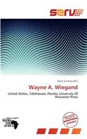 Wayne A. Wiegand