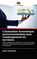 L'évaluation économique environnementale pour l'aménagement du territoire