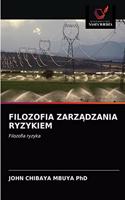 Filozofia ZarzĄdzania Ryzykiem