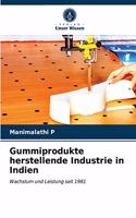 Gummiprodukte herstellende Industrie in Indien