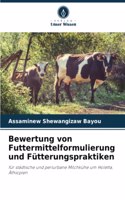 Bewertung von Futtermittelformulierung und Fütterungspraktiken