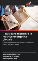 nucleare modale e la matrice energetica globale