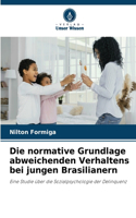 normative Grundlage abweichenden Verhaltens bei jungen Brasilianern