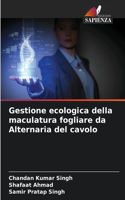 Gestione ecologica della maculatura fogliare da Alternaria del cavolo