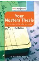 Your Masters Thesis (How To Plan, Draft, Write And Revise)