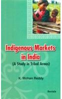 Indigenous Markets in India: A Study in Tribal Areas