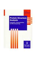 Protein Structure Analysis:Preparation,Characterization And Microsequencing