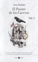 Puente de los Cuervos Vol. I
