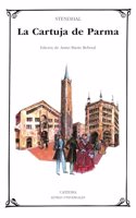 La Cartuja De Parma / the Chartreuse of Parma (Letras Universales)