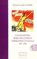 La nueva historia: Mujer, vida cotidiana y esfera pu blica en Ma laga (1931-1936) (Atenea : estudios sobre la mujer) (Spanish Edition)