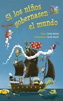 Si Los Ninos Gobernasen El Mundo
