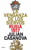 La venganza de los siervos: Rusia 1917