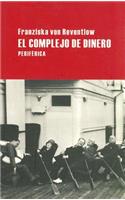 El Complejo de Dinero: Novela Dedicada a Mis Acreedores