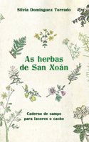As herbas de San Xoan: Caderno de campo para faceres o cacho.