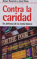 Contra la caridad: En defensa de la renta basica