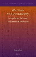 Who Needs Arab-Jewish Identity?