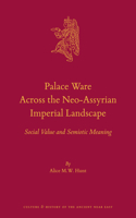 Palace Ware Across the Neo-Assyrian Imperial Landscape