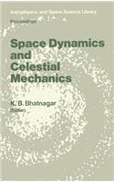 Space Dynamics and Celestial Mechanics