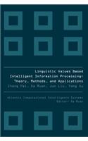Linguistic Values Based Intelligent Information Processing: Theory, Methods and Applications