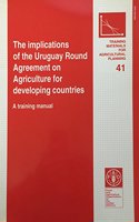 The Implications of the Uruguay Round Agreement on Agriculture for Developing Countries
