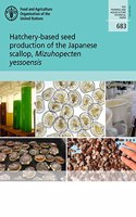 Hatchery-based seed production of the Japanese scallop, Mizuhopecten yessoensis