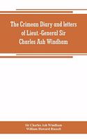Crimean diary and letters of Lieut.-General Sir Charles Ash Windham