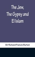 Jew, The Gypsy and El Islam