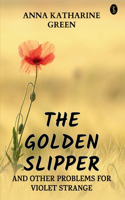 The Golden Slipper, And Other Problems For Violet Strange