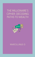 The Millionaire's Cipher: Decoding Paths to Wealth