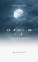 Whispers Of The Night - A Tapestry of Tears and Hope