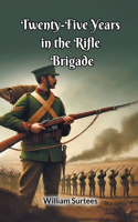 Twenty-Five Years in the Rifle Brigade (Edition2024)