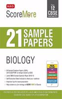 ScoreMore 21 Sample Papers CBSE Boards: Class 12 Biology