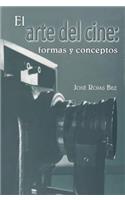 El Arte del Cine: Formas Y Conceptos