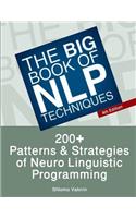 The Big Book of Nlp Techniques: 200+ Patterns & Strategies of Neuro Linguistic Programming