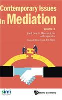 Contemporary Issues in Mediation - Volume 4