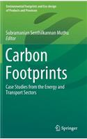 Carbon Footprints: Case Studies from the Energy and Transport Sectors(Environmental Footprints and Eco-design of Products and Processes)