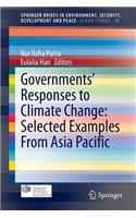 Governments' Responses to Climate Change: Selected Examples from Asia Pacific