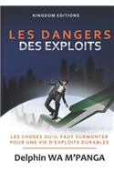 Les Dangers Des Exploits