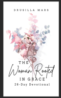 The Woman Rooted In Grace