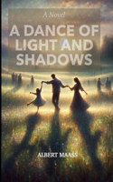 A Dance of Light and Shadows