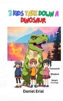 3 Kids Take Down A Dinosaur