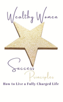 Wealthy Women Success Principles