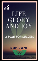 Life, Glory and Joy