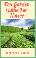 Tea Garden Guide For Novice