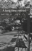 long time retired